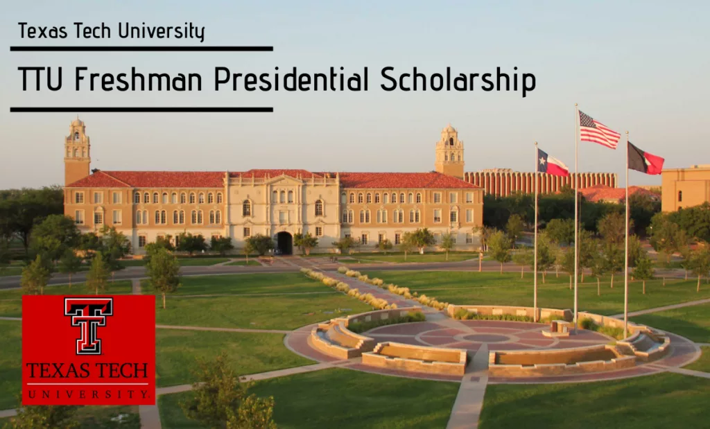 Texas Tech University Presidential Scholarship - SCHOLARSHIPS